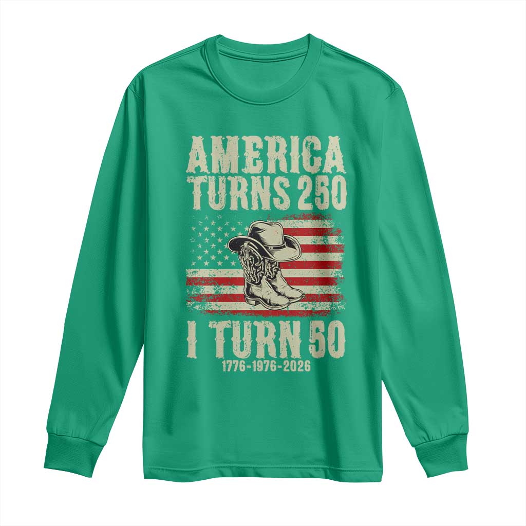 America Turns 250 I Turn 50 1976 50th Birthday Long Sleeve Shirt Patriotic Cowboy Cowgirl Rodeo 4th of July