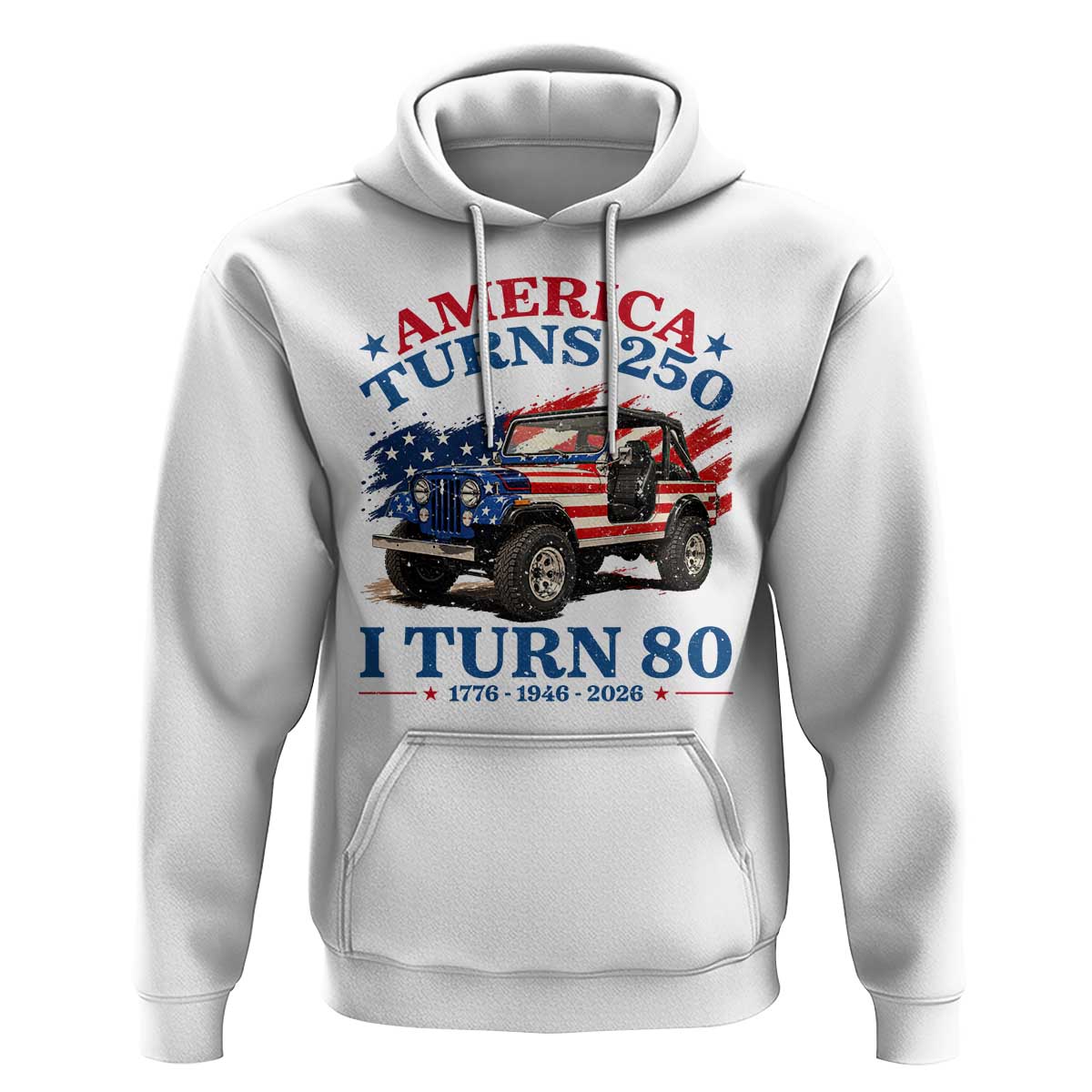 America Turns 250 I Turn 80 1946 80th Birthday Hoodie Compact Classic Off-road SUV