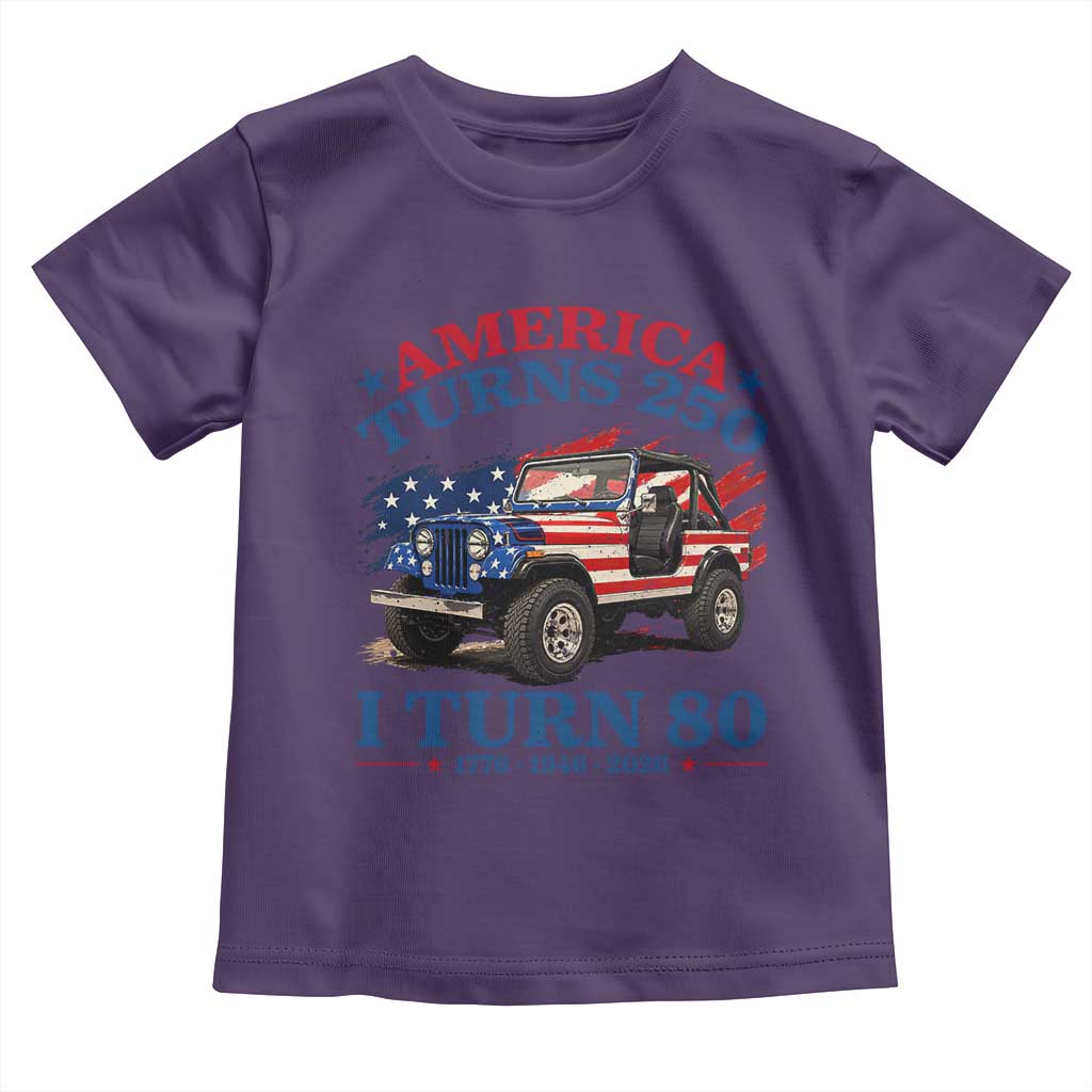 America Turns 250 I Turn 80 1946 80th Birthday Toddler T Shirt Compact Classic Off-road SUV