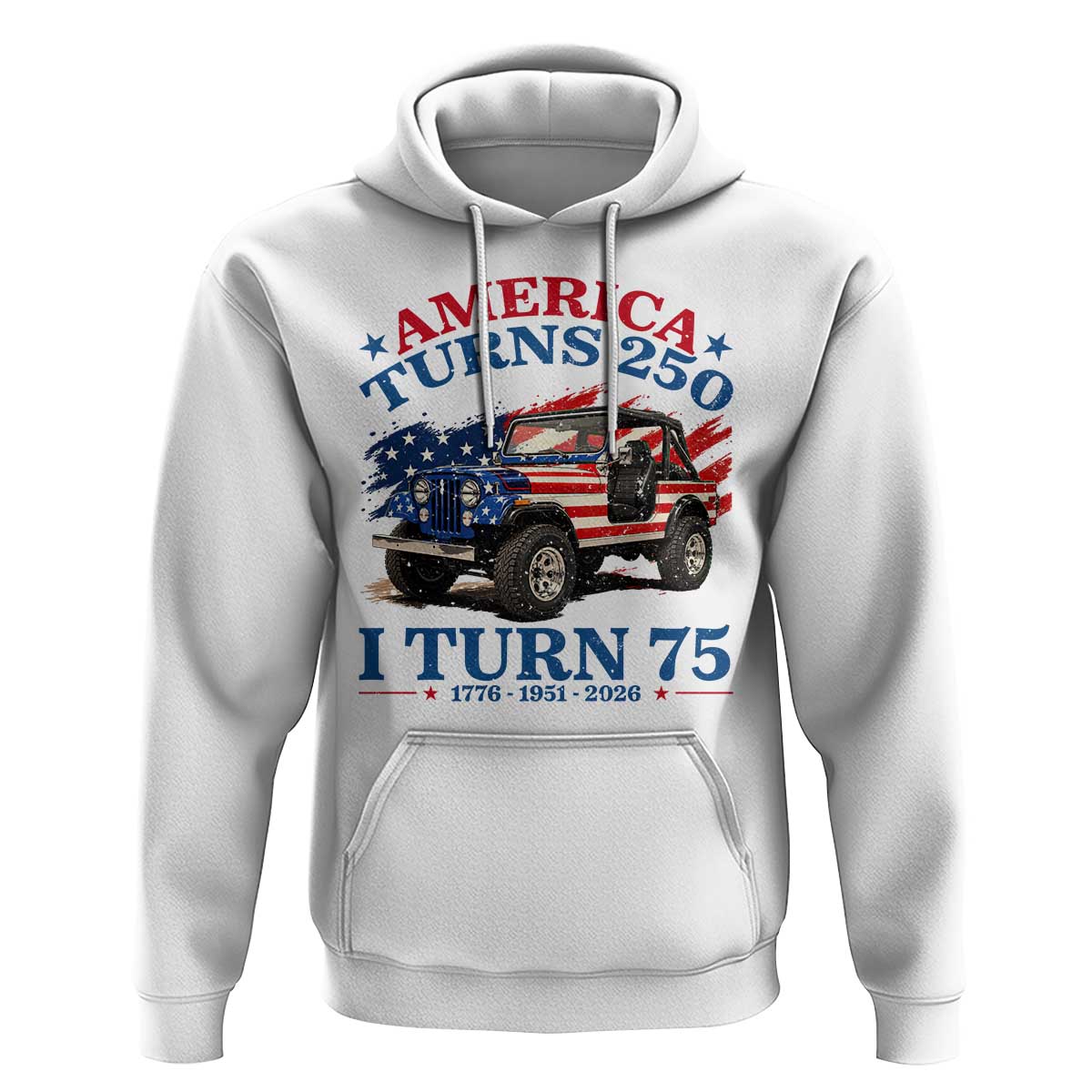 America Turns 250 I Turn 75 1951 75th Birthday Hoodie Compact Classic Off-road SUV
