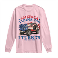 America Turns 250 I Turn 75 1951 75th Birthday Long Sleeve Shirt Compact Classic Off-road SUV