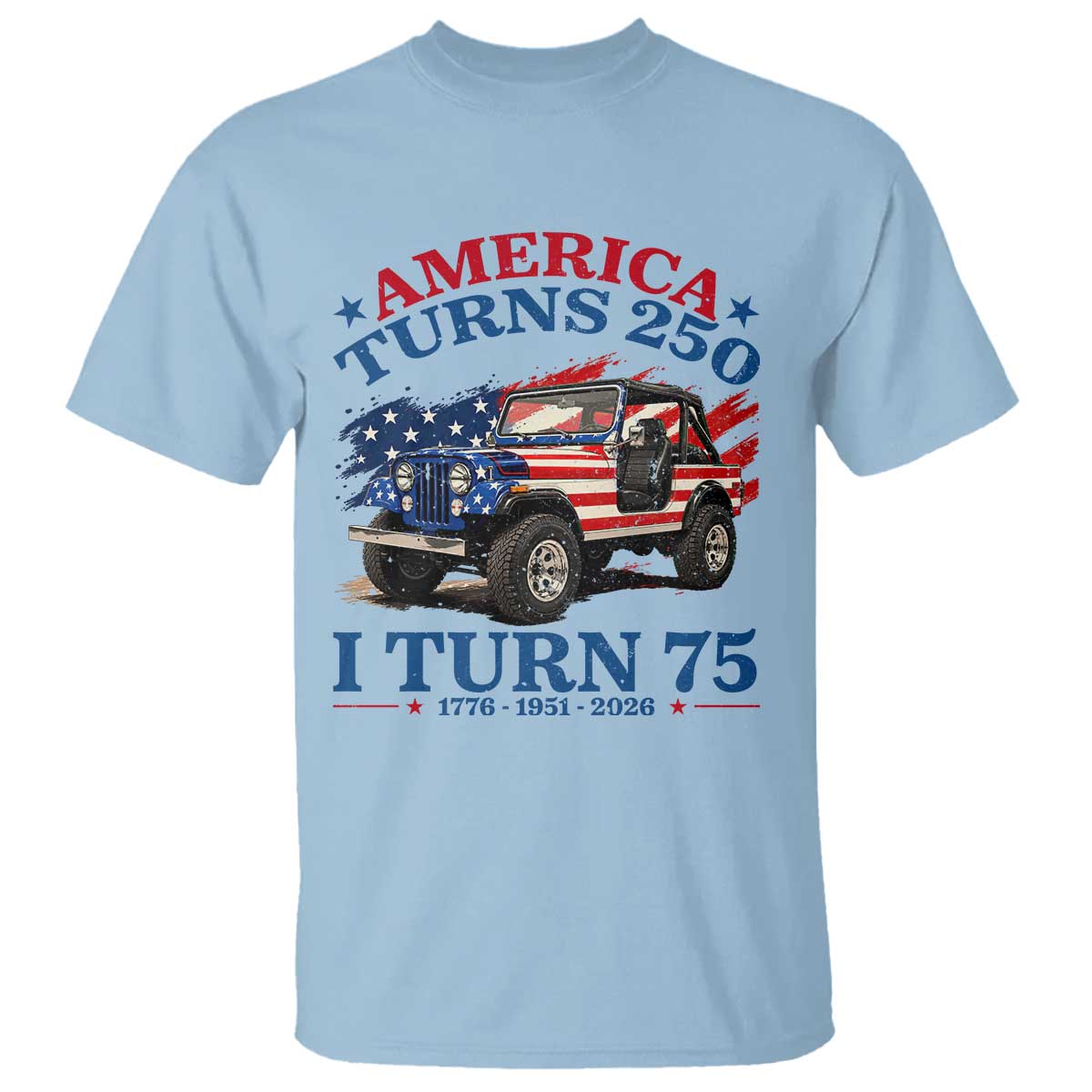 America Turns 250 I Turn 75 1951 75th Birthday T Shirt Compact Classic Off-road SUV