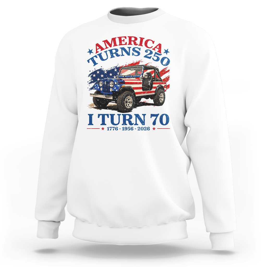 America Turns 250 I Turn 70 1956 70th Birthday Sweatshirt Compact Classic Off-road SUV