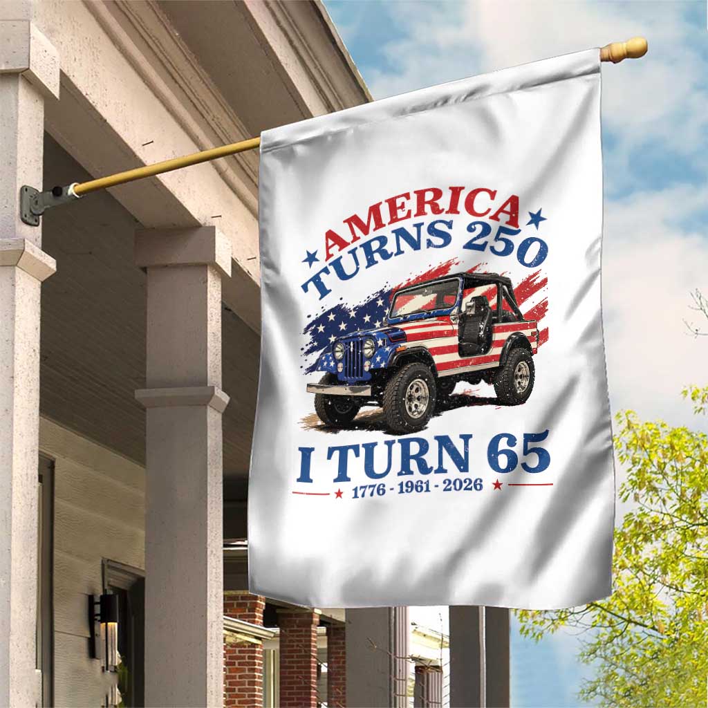 America Turns 250 I Turn 65 1961 65th Birthday Garden Flag Compact Classic Off-road SUV