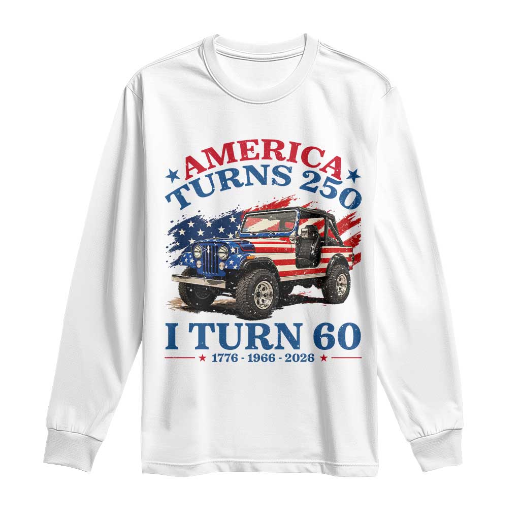 America Turns 250 I Turn 60 1966 60th Birthday Long Sleeve Shirt Compact Classic Off-road SUV