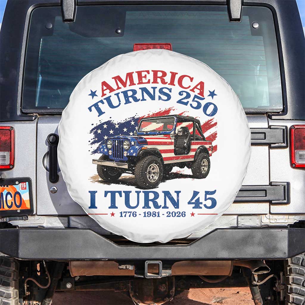 America Turns 250 I Turn 45 1981 45th Birthday Spare Tire Cover Compact Classic Off-road SUV