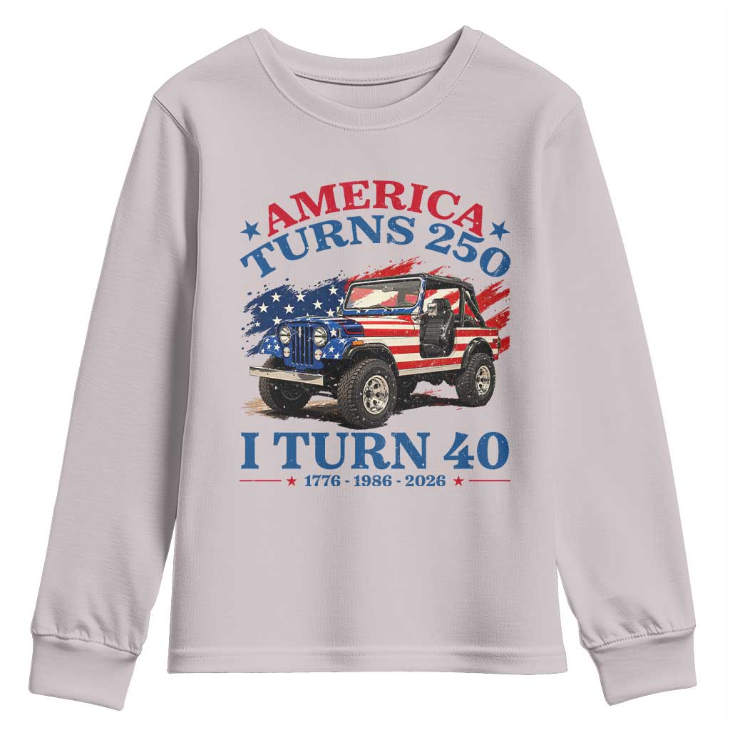 America Turns 250 I Turn 40 1986 40th Birthday Youth Sweatshirt Compact Classic Off-road SUV