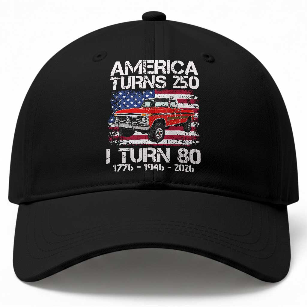 America Turns 250 I Turn 80 1946 80th Birthday Baseball Cap Vintage Classic Original American Old Pickup Truck