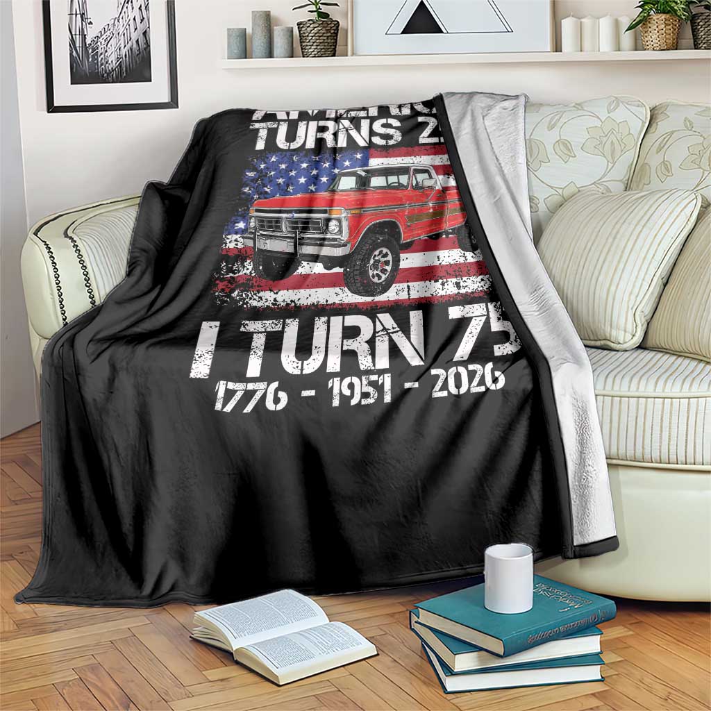 America Turns 250 I Turn 75 1951 75th Birthday Throw Blanket Vintage Classic Original American Old Pickup Truck