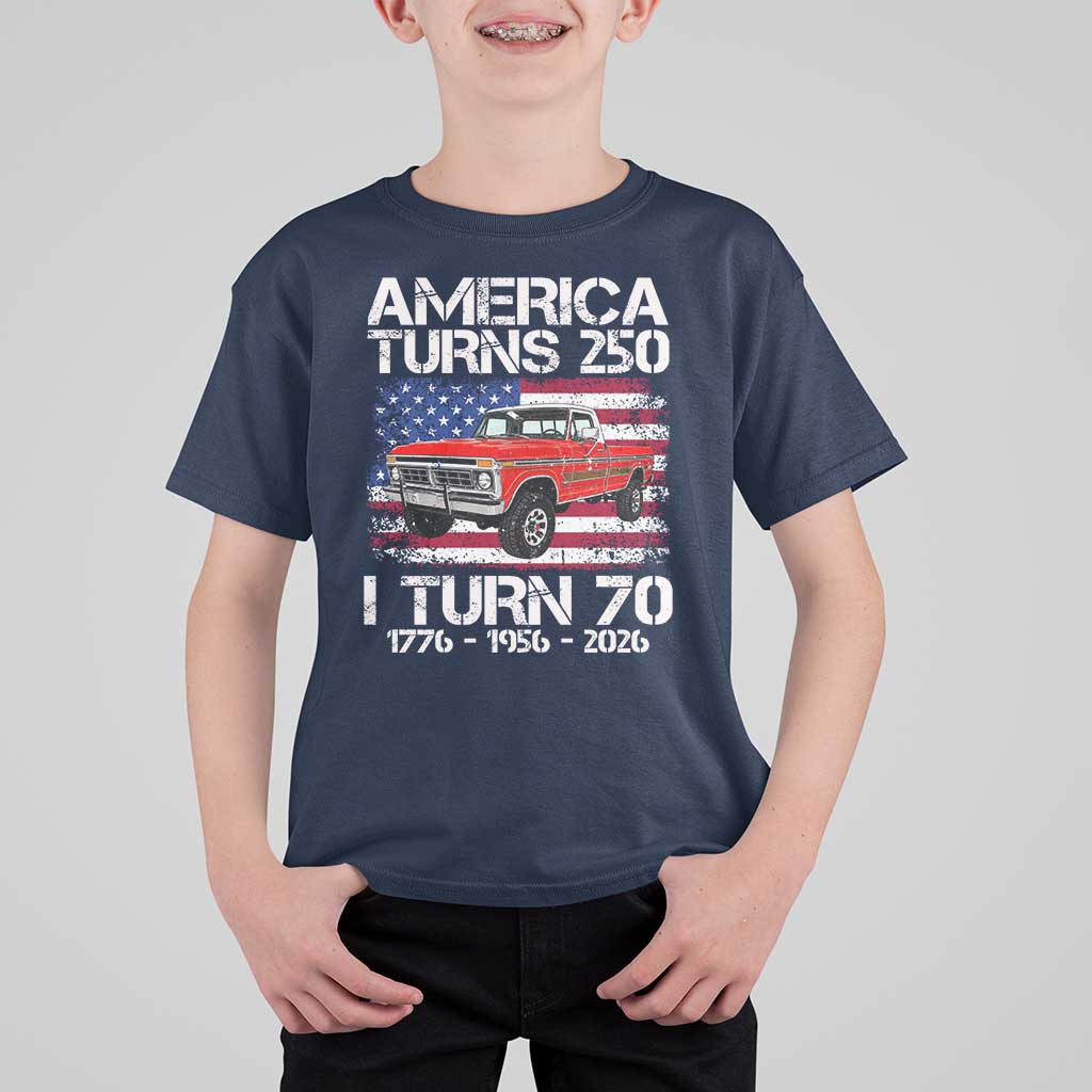 America Turns 250 I Turn 70 1956 70th Birthday T Shirt For Kid Vintage Classic Original American Old Pickup Truck