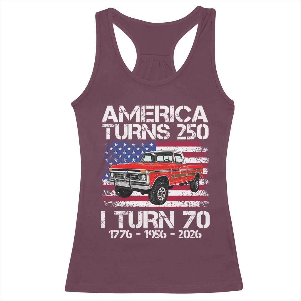 America Turns 250 I Turn 70 1956 70th Birthday Racerback Tank Top Vintage Classic Original American Old Pickup Truck