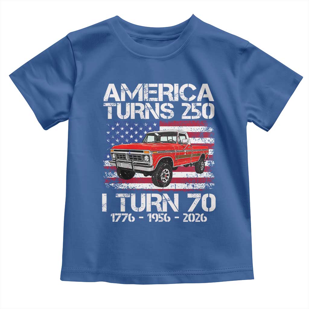 America Turns 250 I Turn 70 1956 70th Birthday Toddler T Shirt Vintage Classic Original American Old Pickup Truck