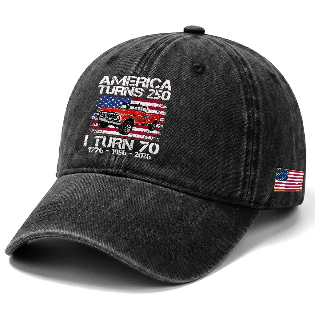 America Turns 250 I Turn 70 1956 70th Birthday Washed Cotton Baseball Cap Vintage Classic Original American Old Pickup Truck