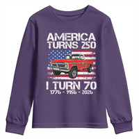 America Turns 250 I Turn 70 1956 70th Birthday Youth Sweatshirt Vintage Classic Original American Old Pickup Truck