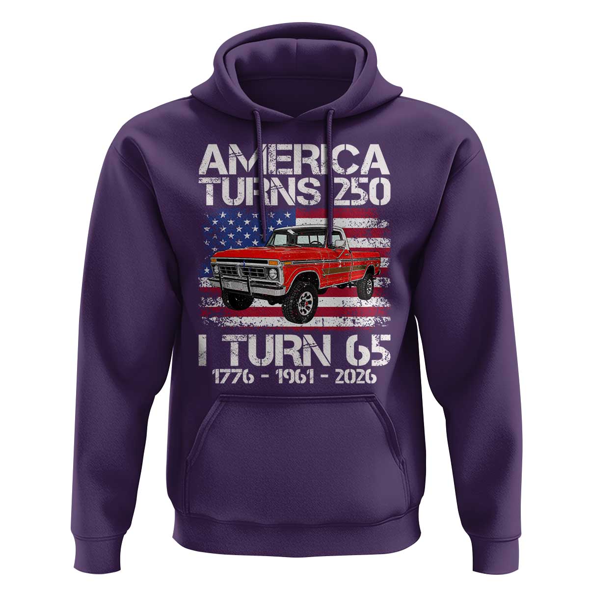America Turns 250 I Turn 65 1961 65th Birthday Hoodie Vintage Classic Original American Old Pickup Truck