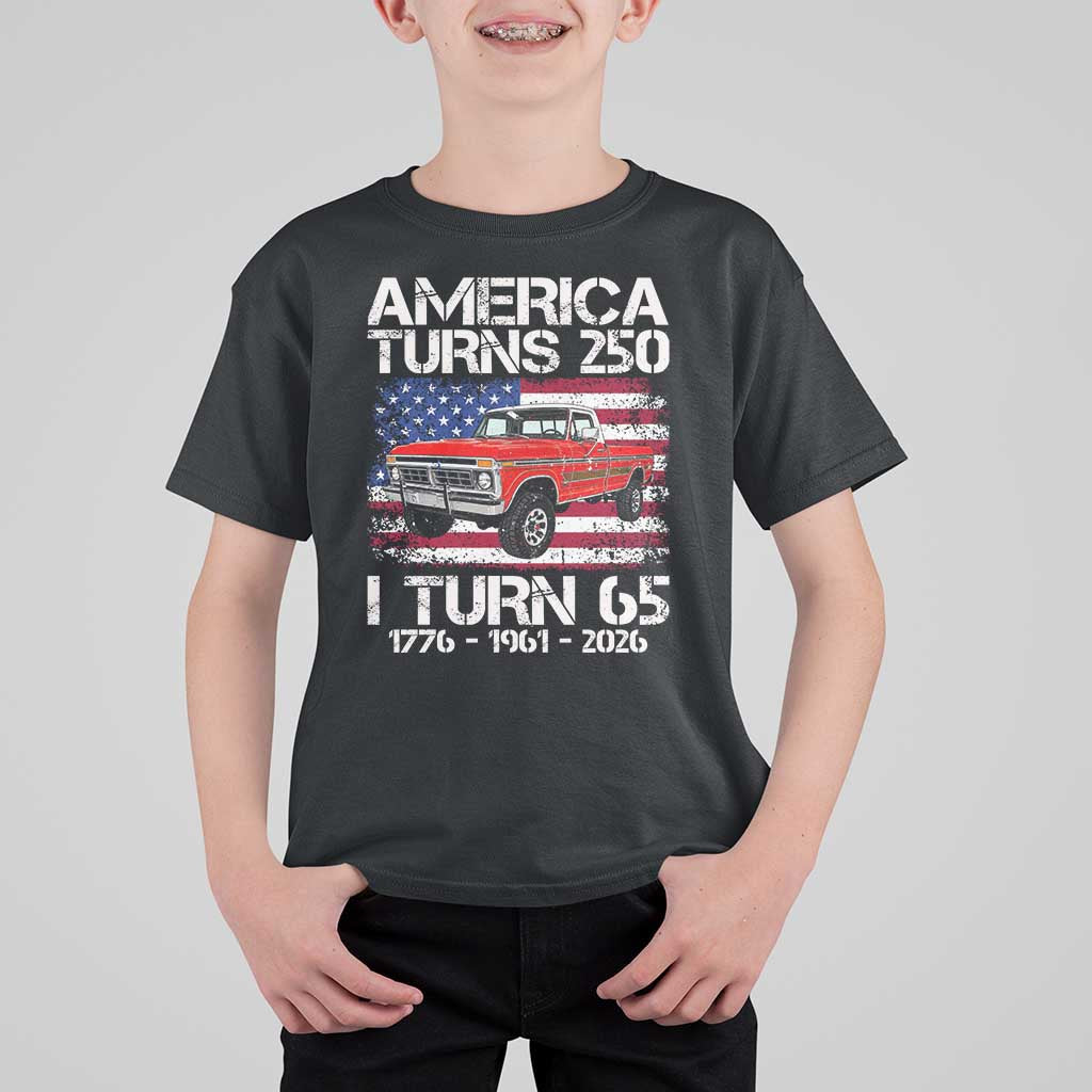 America Turns 250 I Turn 65 1961 65th Birthday T Shirt For Kid Vintage Classic Original American Old Pickup Truck