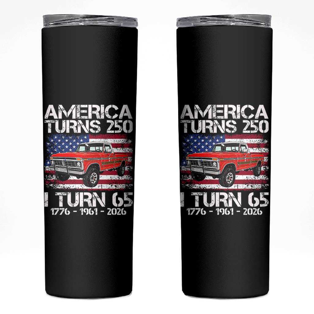 America Turns 250 I Turn 65 1961 65th Birthday Skinny Tumbler Vintage Classic Original American Old Pickup Truck
