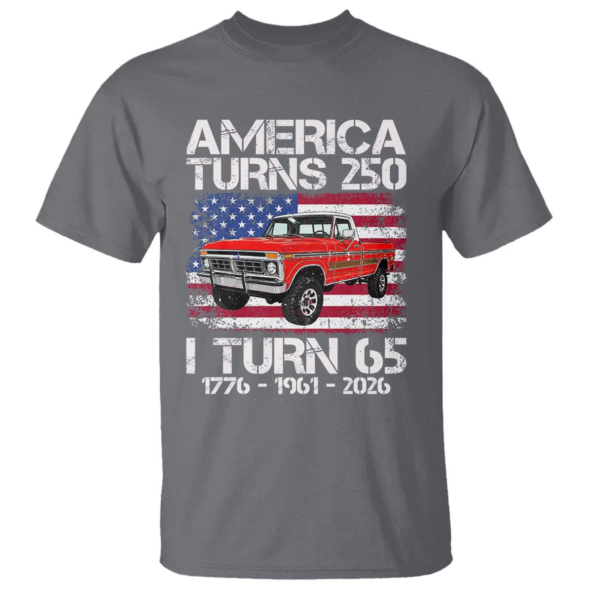 America Turns 250 I Turn 65 1961 65th Birthday T Shirt Vintage Classic Original American Old Pickup Truck
