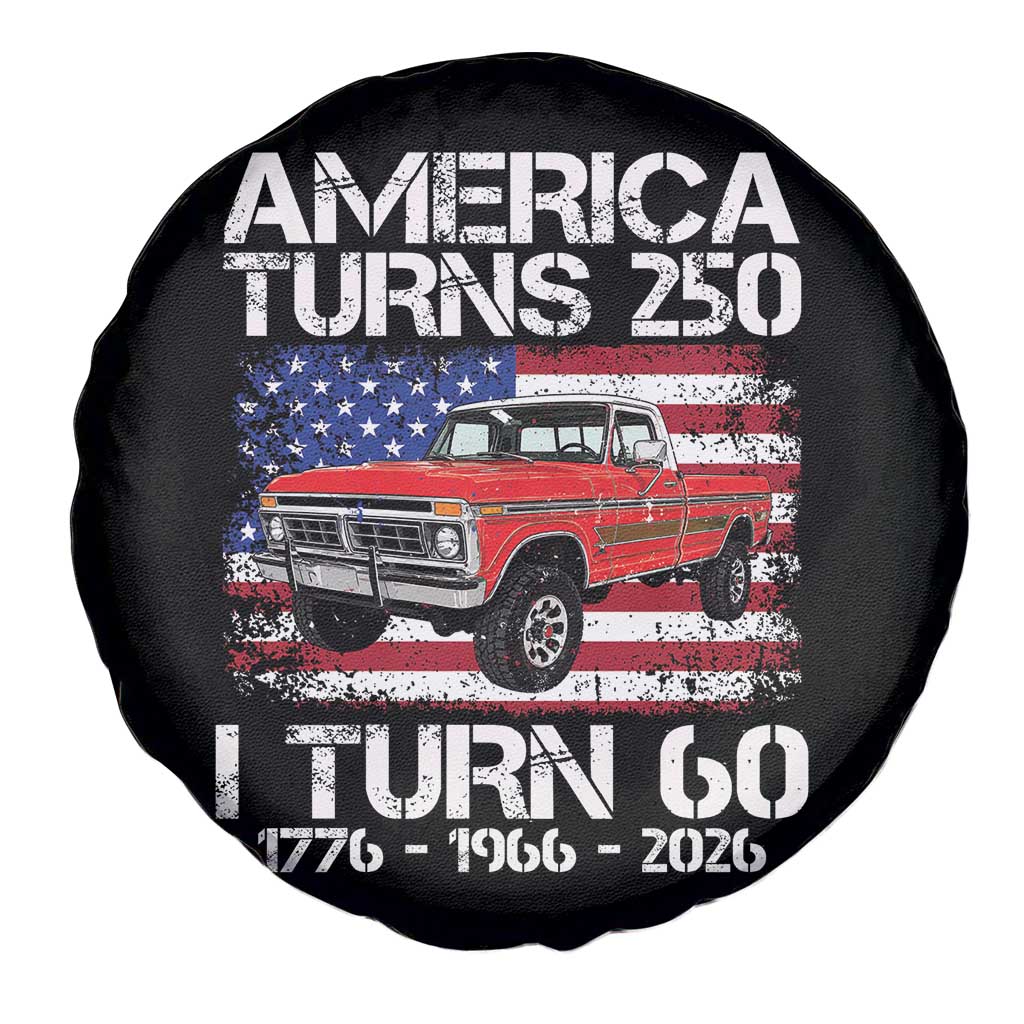 America Turns 250 I Turn 60 1966 60th Birthday Spare Tire Cover Vintage Classic Original American Old Pickup Truck