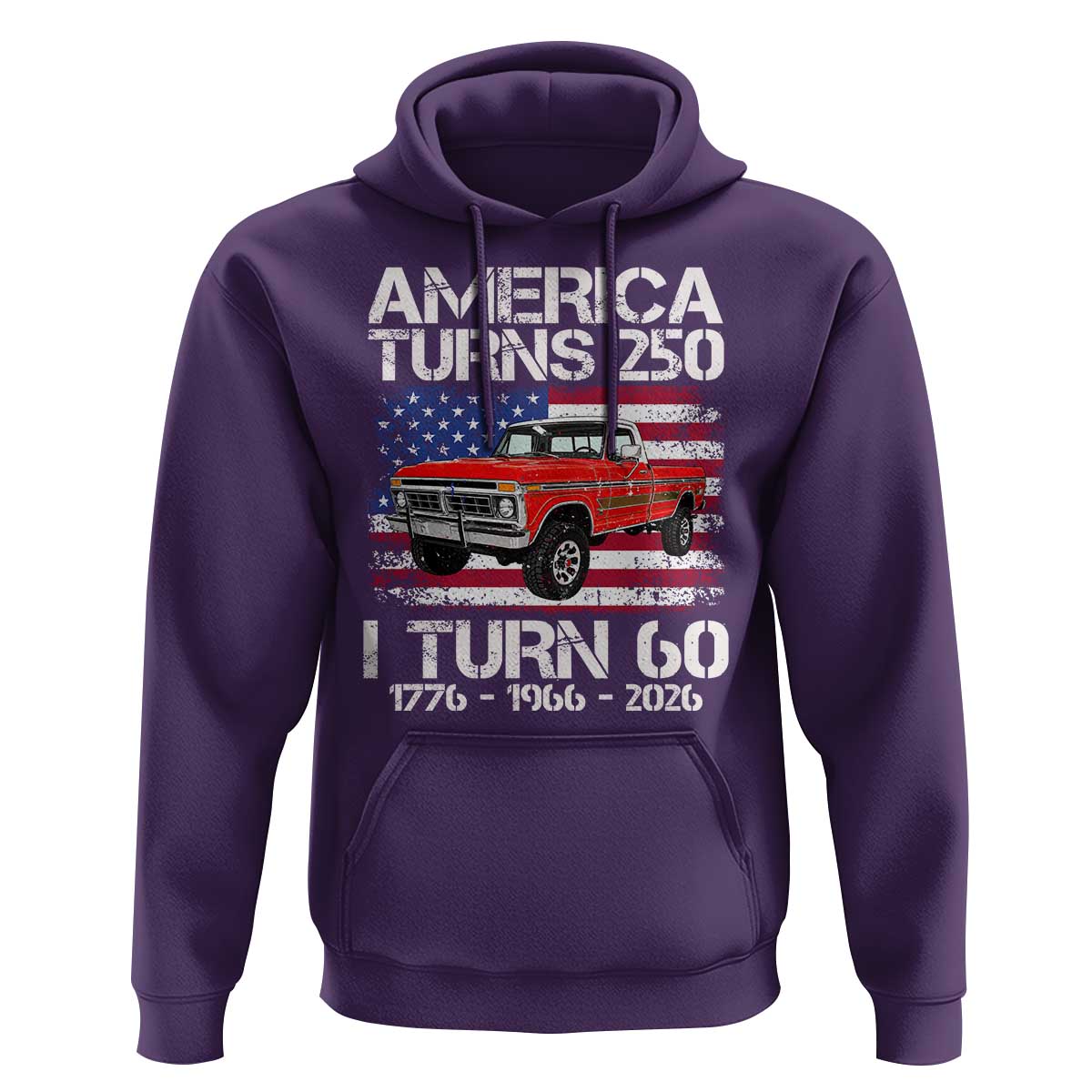 America Turns 250 I Turn 60 1966 60th Birthday Hoodie Vintage Classic Original American Old Pickup Truck