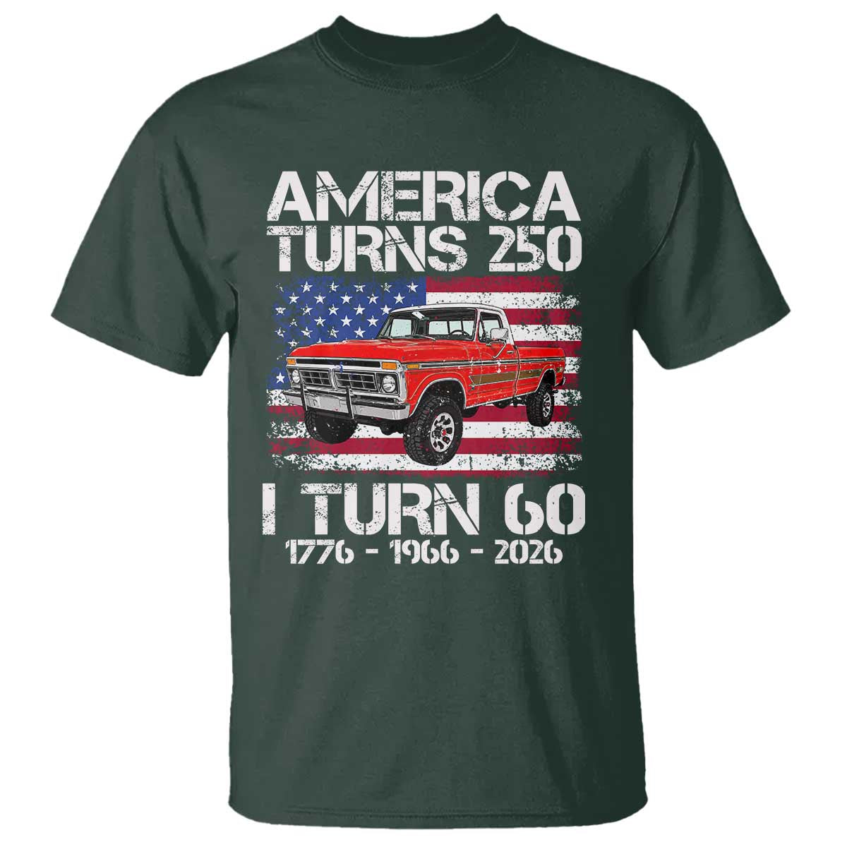 America Turns 250 I Turn 60 1966 60th Birthday T Shirt Vintage Classic Original American Old Pickup Truck