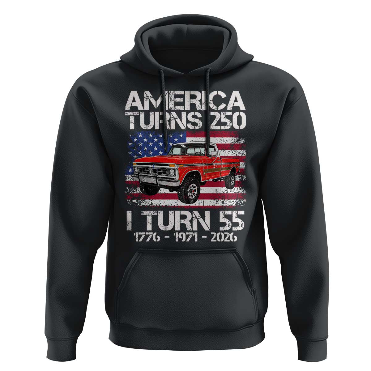 America Turns 250 I Turn 55 1971 55th Birthday Hoodie Vintage Classic Original American Old Pickup Truck