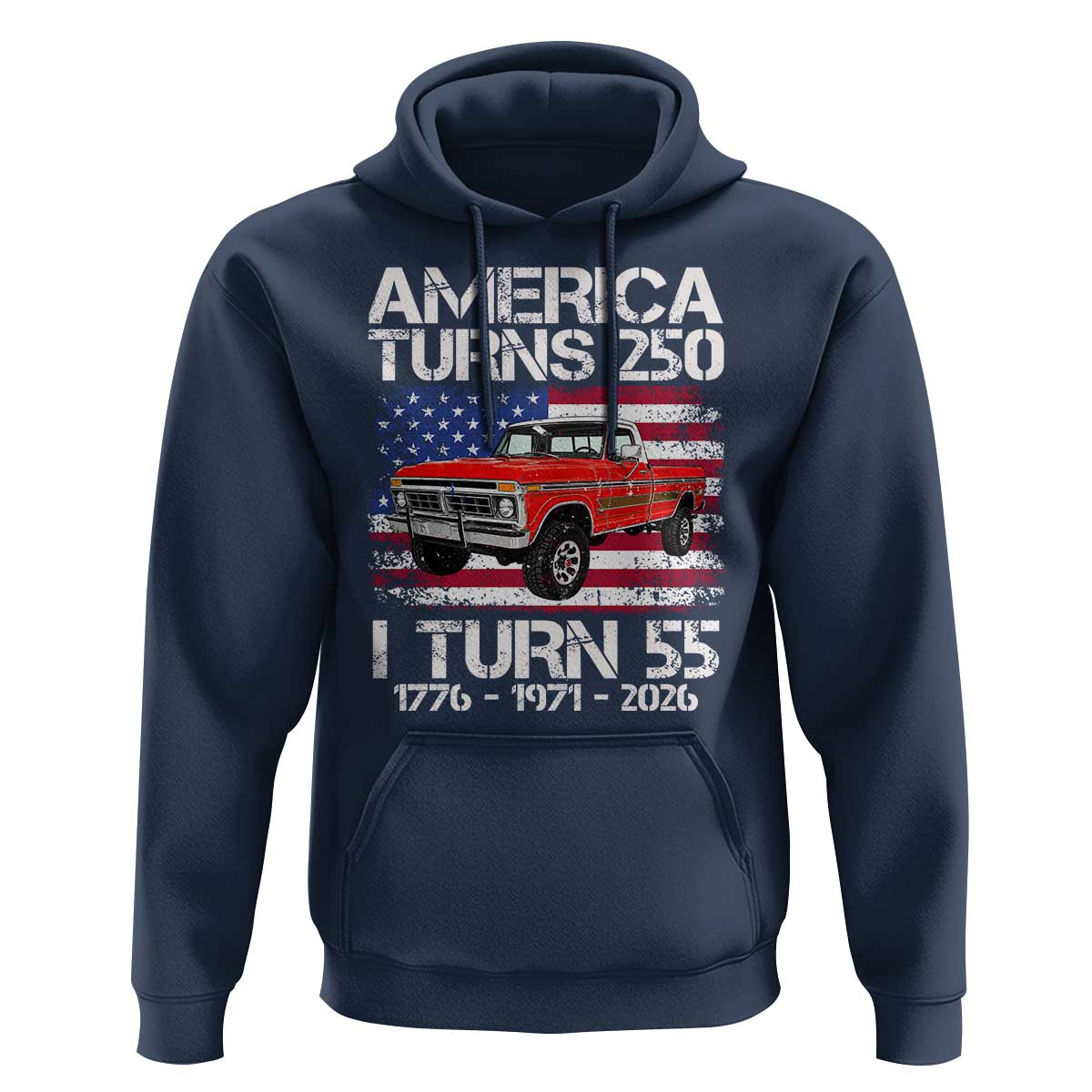 America Turns 250 I Turn 55 1971 55th Birthday Hoodie Vintage Classic Original American Old Pickup Truck