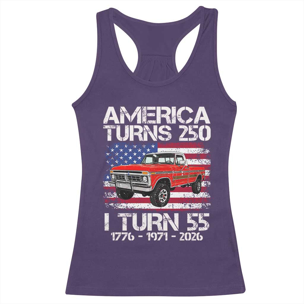 America Turns 250 I Turn 55 1971 55th Birthday Racerback Tank Top Vintage Classic Original American Old Pickup Truck