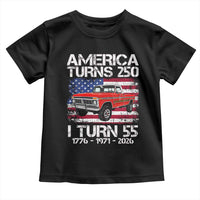 America Turns 250 I Turn 55 1971 55th Birthday Toddler T Shirt Vintage Classic Original American Old Pickup Truck