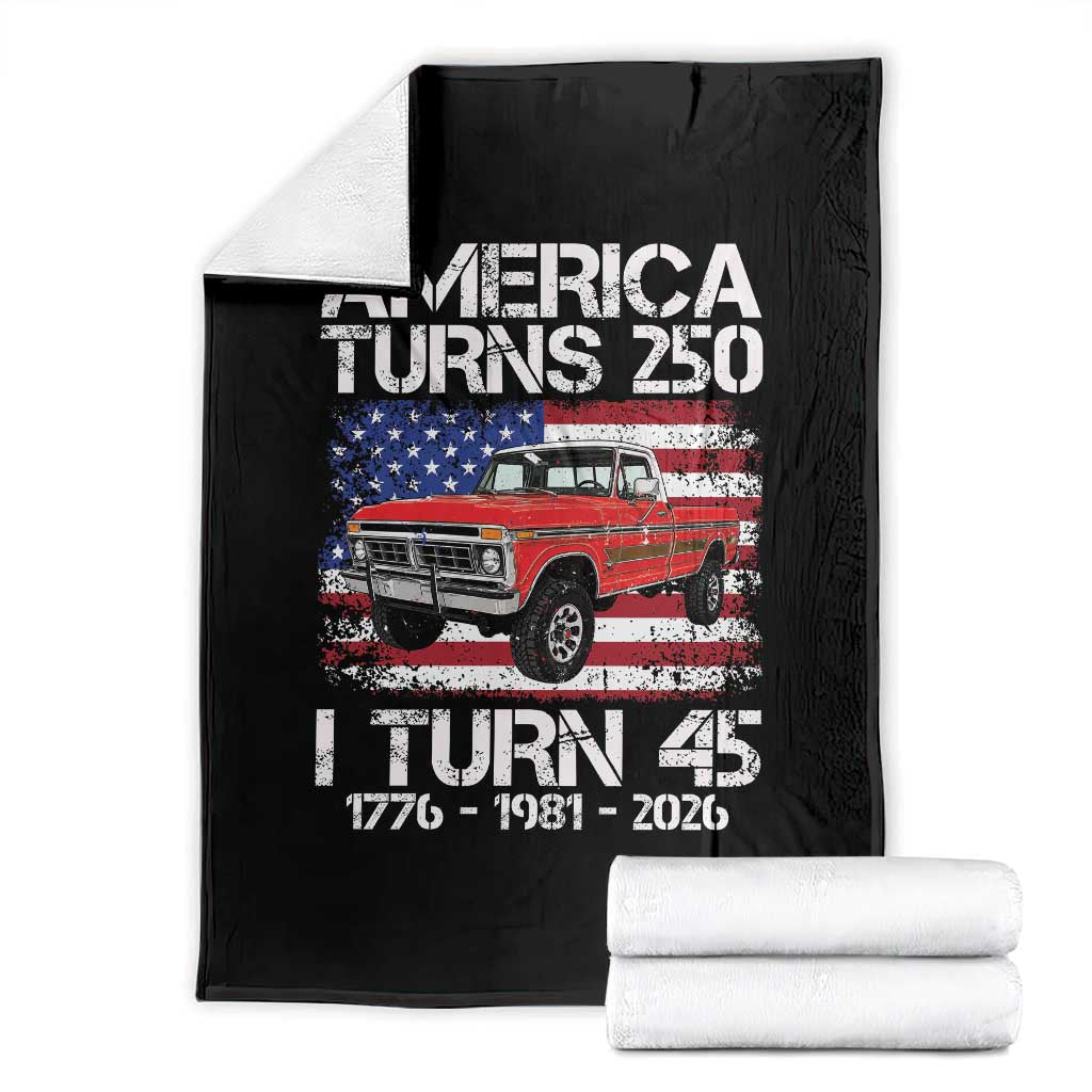 America Turns 250 I Turn 45 1981 45th Birthday Throw Blanket Vintage Classic Original American Old Pickup Truck
