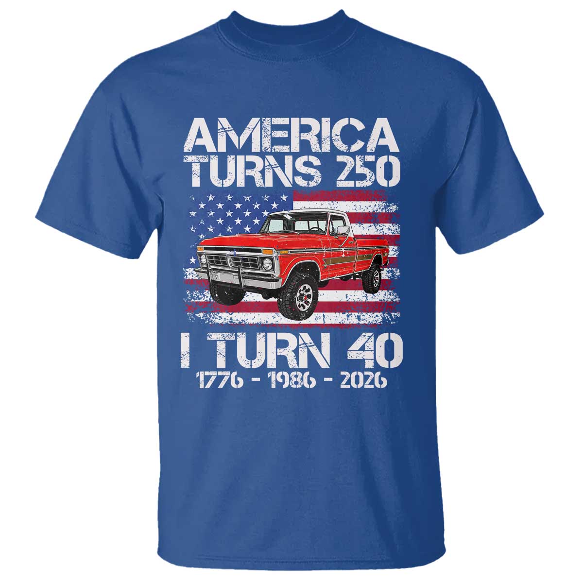 America Turns 250 I Turn 40 1986 40th Birthday T Shirt Vintage Classic Original American Old Pickup Truck