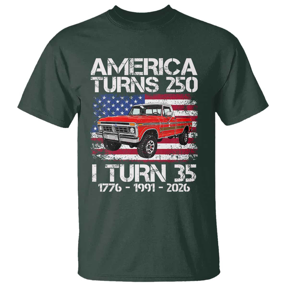 America Turns 250 I Turn 35 1991 35th Birthday T Shirt Vintage Classic Original American Old Pickup Truck