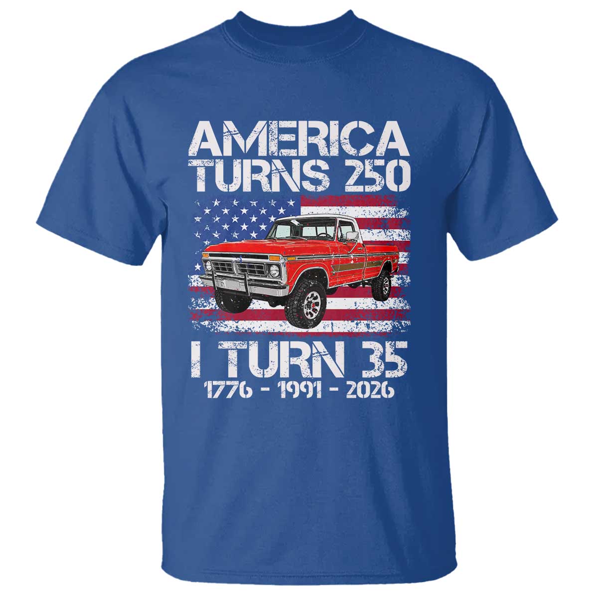 America Turns 250 I Turn 35 1991 35th Birthday T Shirt Vintage Classic Original American Old Pickup Truck