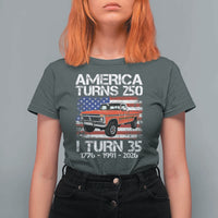 America Turns 250 I Turn 35 1991 35th Birthday T Shirt For Women Vintage Classic Original American Old Pickup Truck