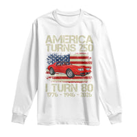 America Turns 250 I Turn 80 1946 80th Birthday Long Sleeve Shirt Sports Car Retro Americana