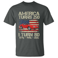 America Turns 250 I Turn 80 1946 80th Birthday T Shirt Sports Car Retro Americana