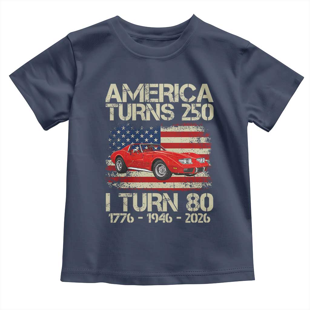 America Turns 250 I Turn 80 1946 80th Birthday Toddler T Shirt Sports Car Retro Americana