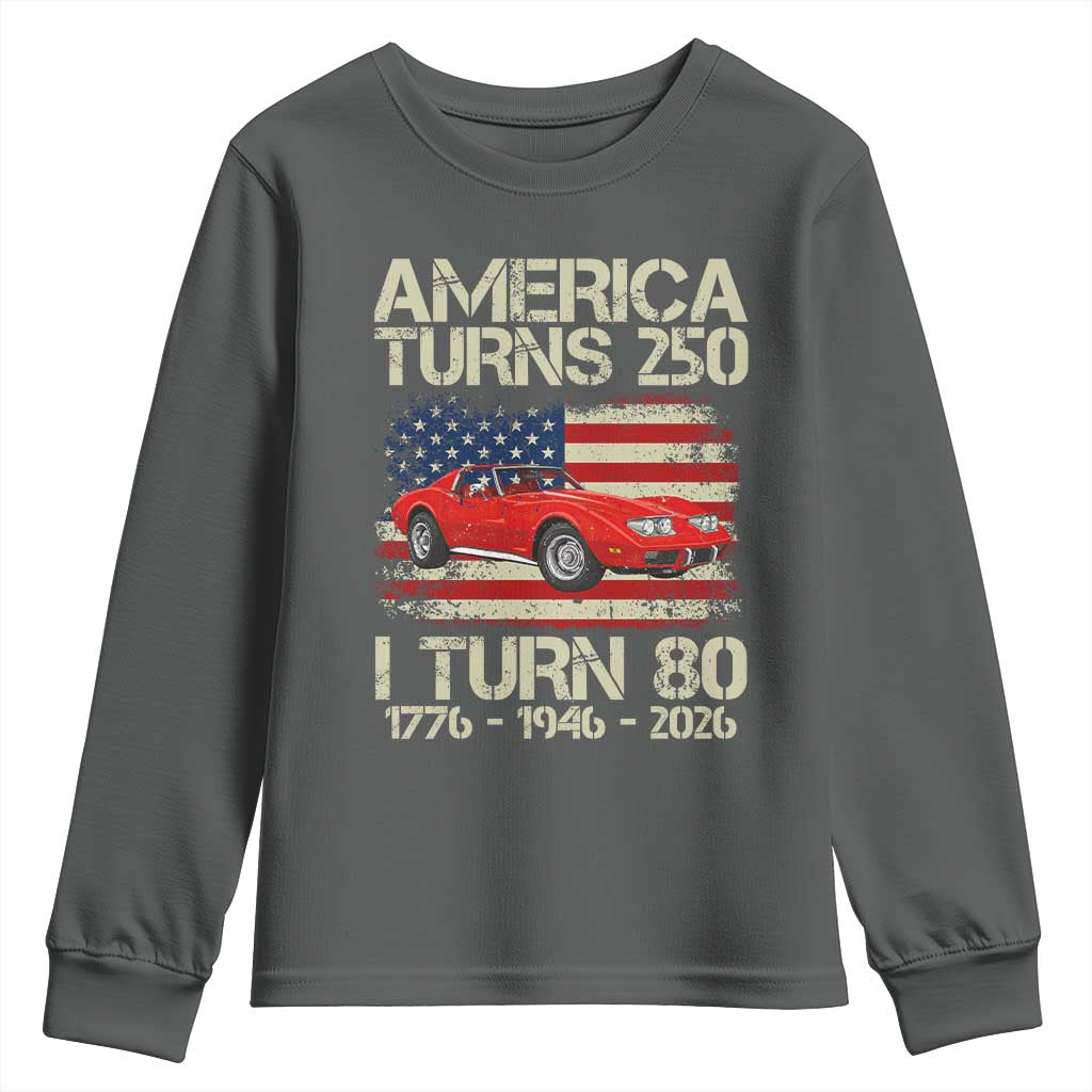 America Turns 250 I Turn 80 1946 80th Birthday Youth Sweatshirt Sports Car Retro Americana
