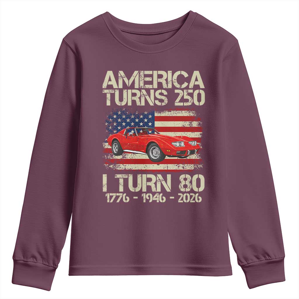 America Turns 250 I Turn 80 1946 80th Birthday Youth Sweatshirt Sports Car Retro Americana