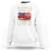 America Turns 250 I Turn 75 1951 75th Birthday Sweatshirt Sports Car Retro Americana