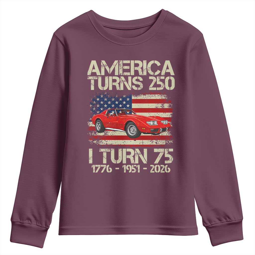 America Turns 250 I Turn 75 1951 75th Birthday Youth Sweatshirt Sports Car Retro Americana