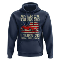 America Turns 250 I Turn 70 1956 70th Birthday Hoodie Sports Car Retro Americana