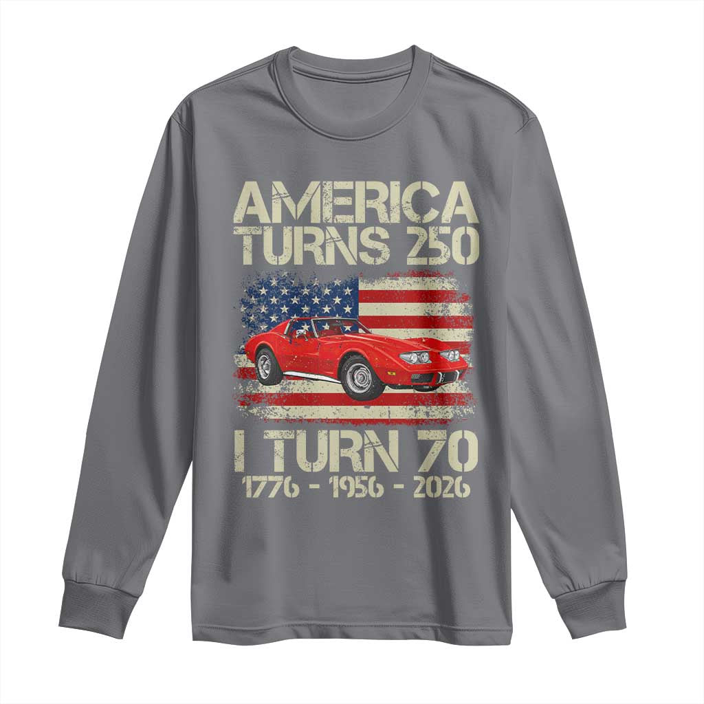 America Turns 250 I Turn 70 1956 70th Birthday Long Sleeve Shirt Sports Car Retro Americana