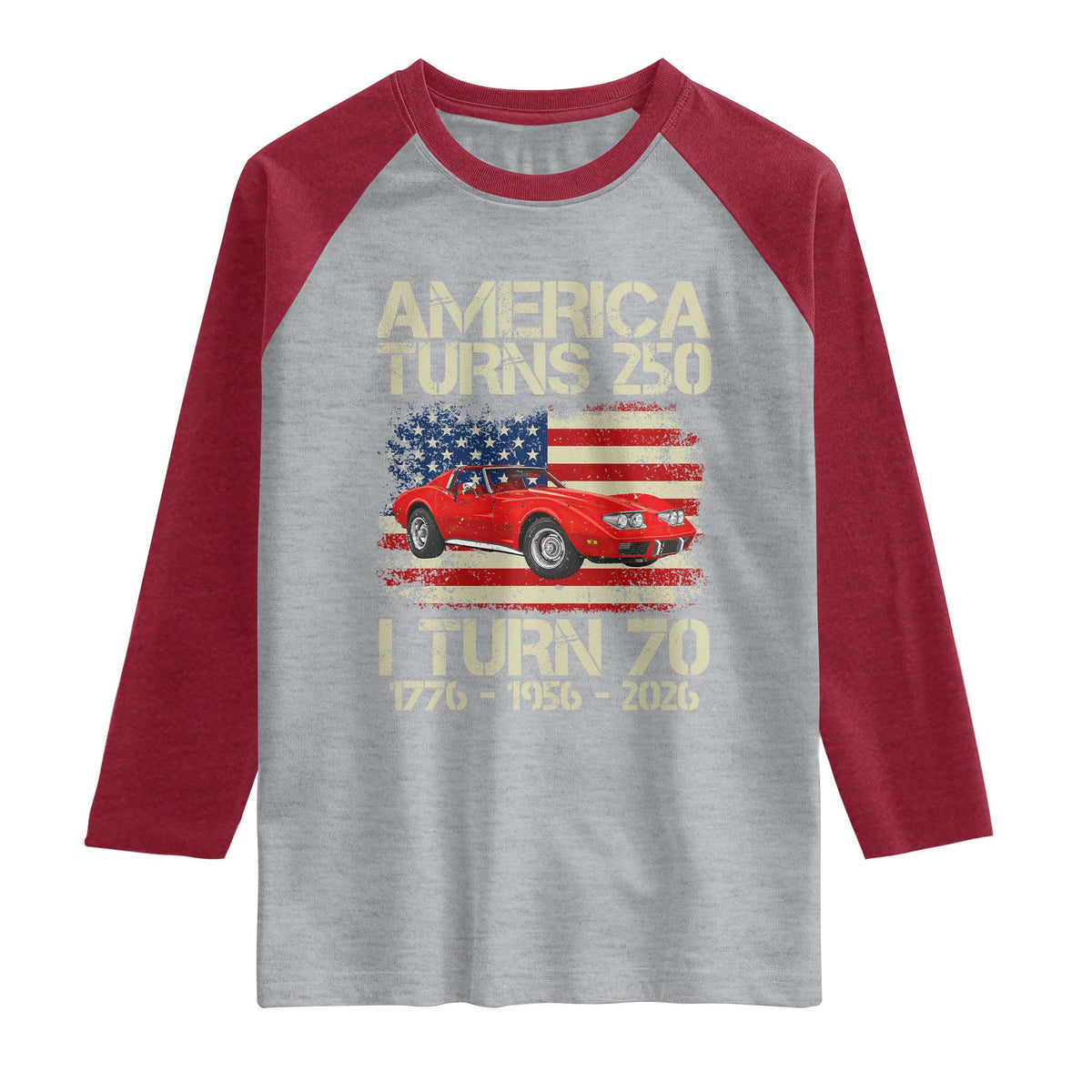 America Turns 250 I Turn 70 1956 70th Birthday Raglan Shirt Sports Car Retro Americana