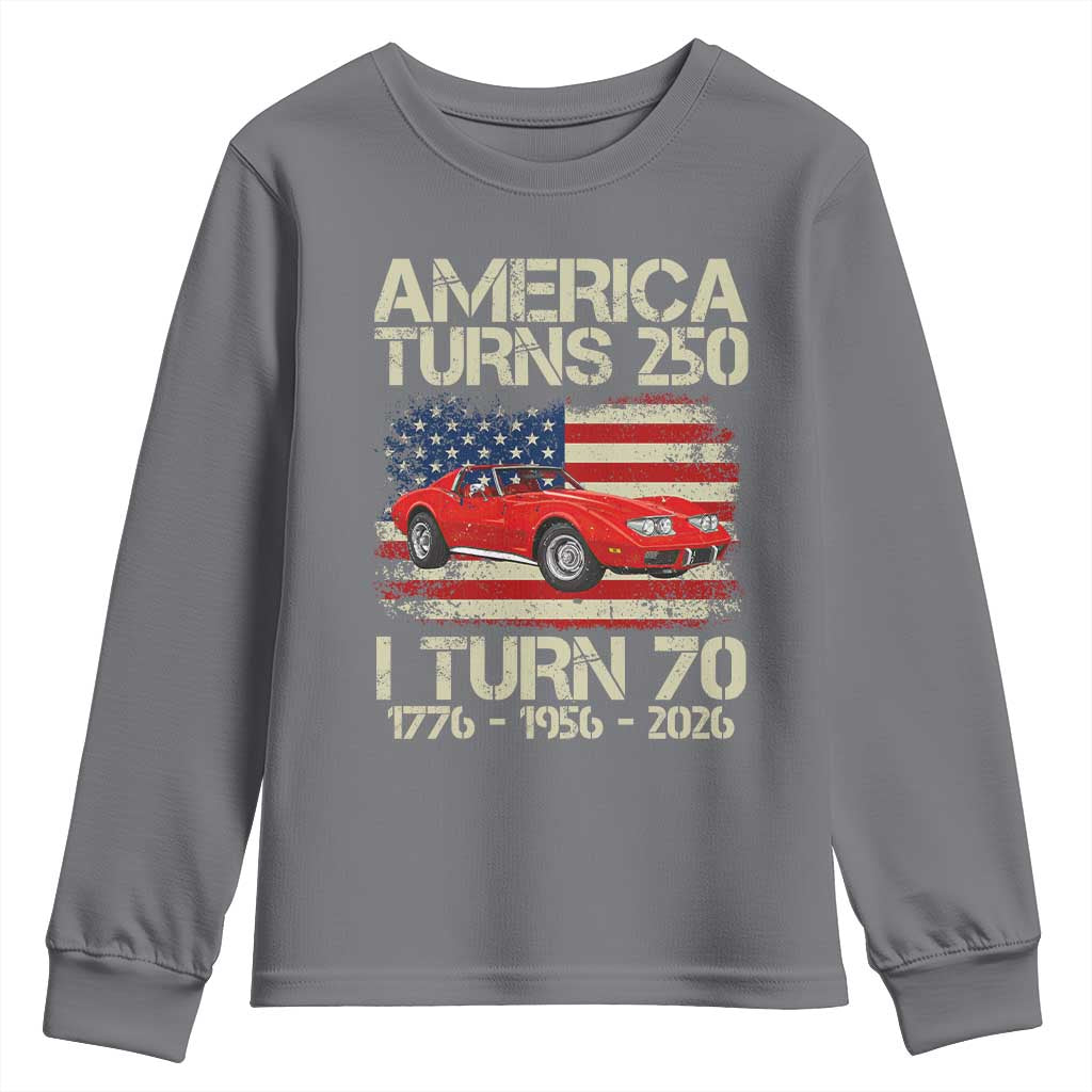 America Turns 250 I Turn 70 1956 70th Birthday Youth Sweatshirt Sports Car Retro Americana