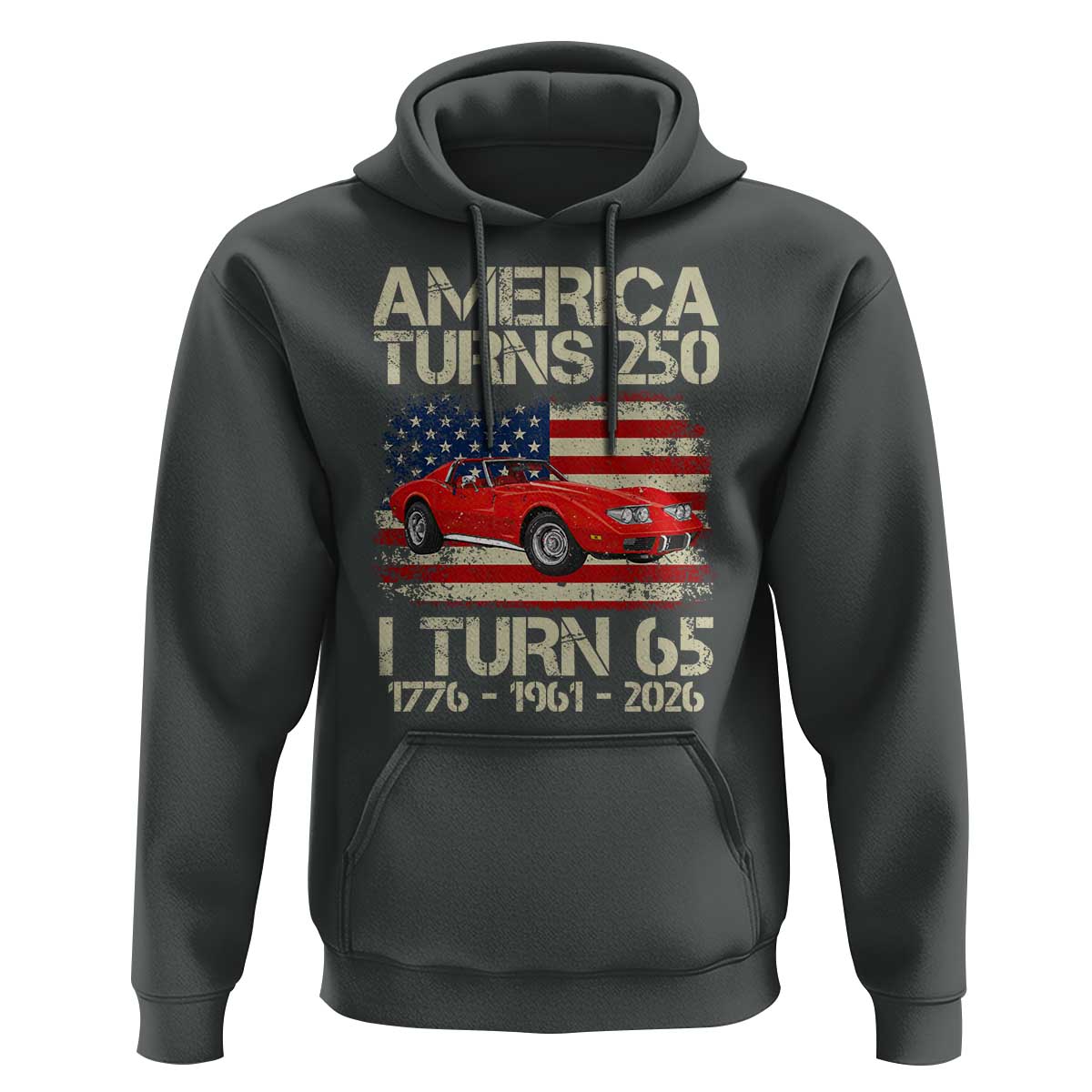 America Turns 250 I Turn 65 1961 65th Birthday Hoodie Sports Car Retro Americana