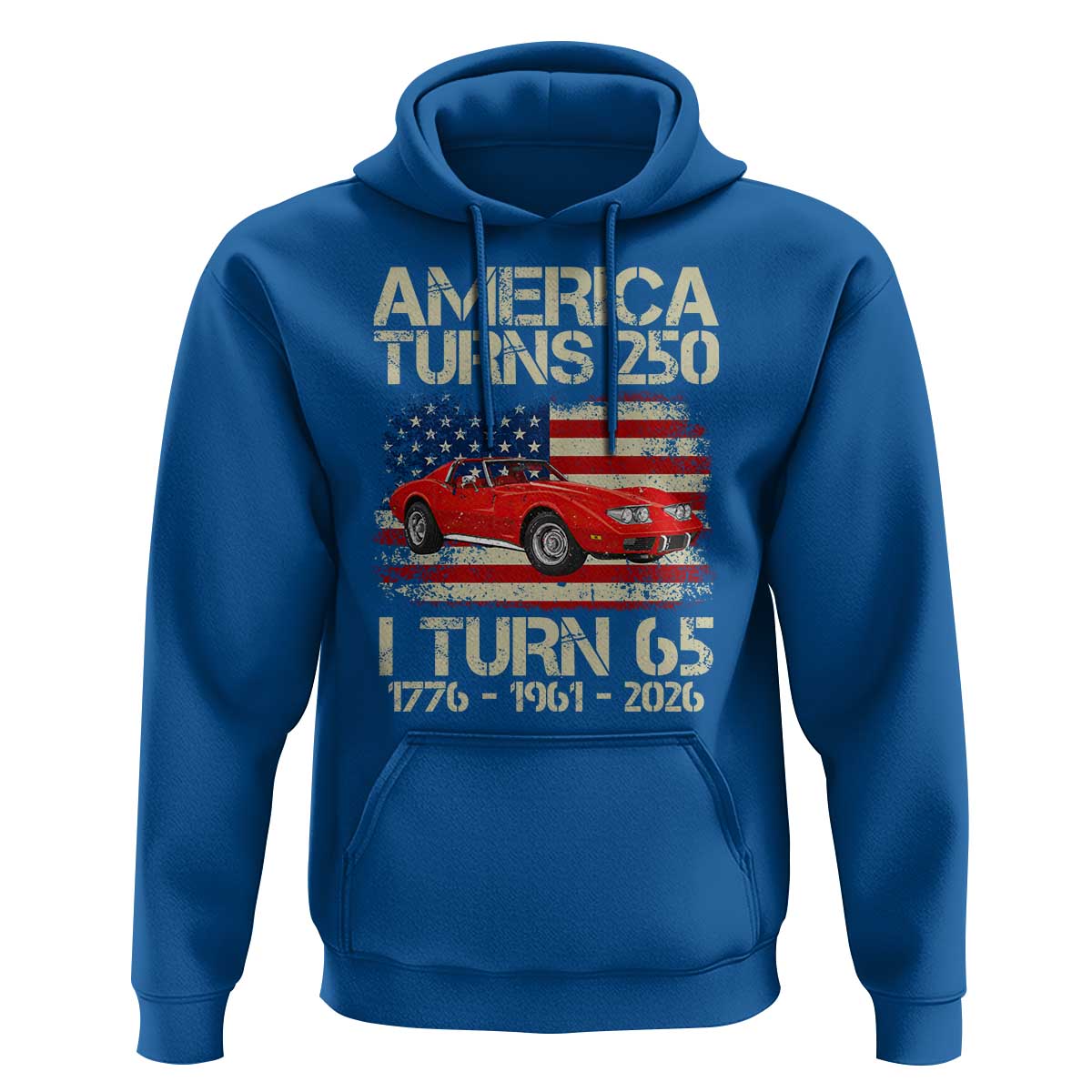 America Turns 250 I Turn 65 1961 65th Birthday Hoodie Sports Car Retro Americana