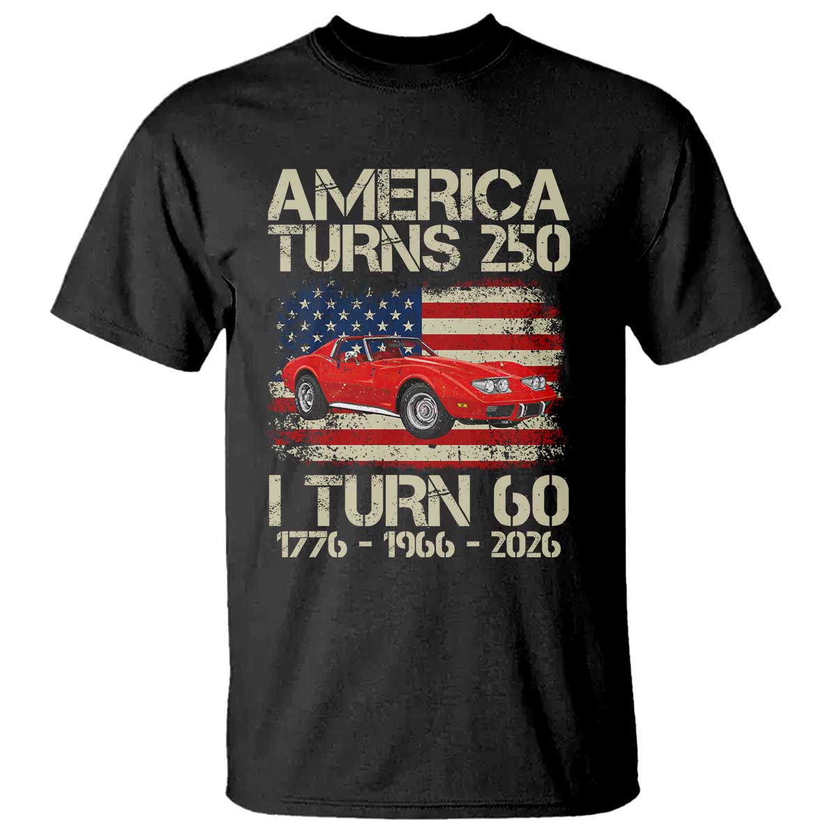 America Turns 250 I Turn 60 1966 60th Birthday T Shirt Sports Car Retro Americana