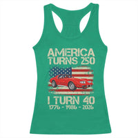 America Turns 250 I Turn 40 1986 40th Birthday Racerback Tank Top Sports Car Retro Americana