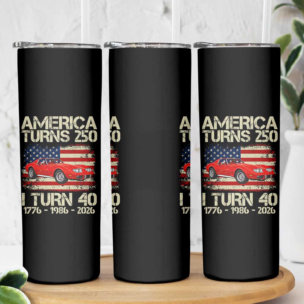 America Turns 250 I Turn 40 1986 40th Birthday Skinny Tumbler Sports Car Retro Americana